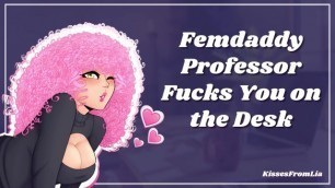 Femdaddy Professor Fucks you on the Desk [erotic Audio Roleplay]